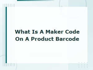 What Is a Maker Code on a Product Barcode?